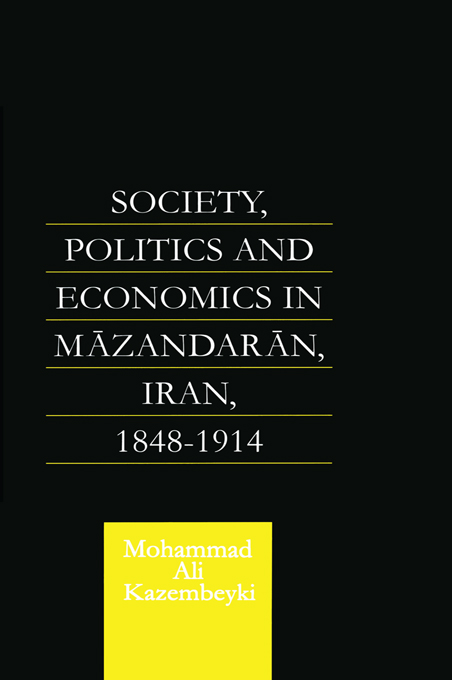 Society Politics and Economics in Mzandarn Iran 18481914 ROYAL ASIATIC - photo 1