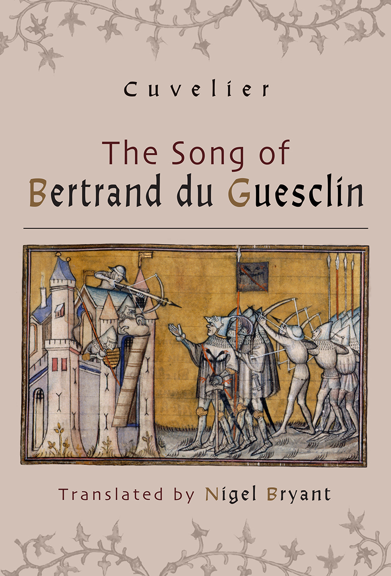 The Song of Bertrand du Guesclin Bertrand du Guesclin is one of the great - photo 1