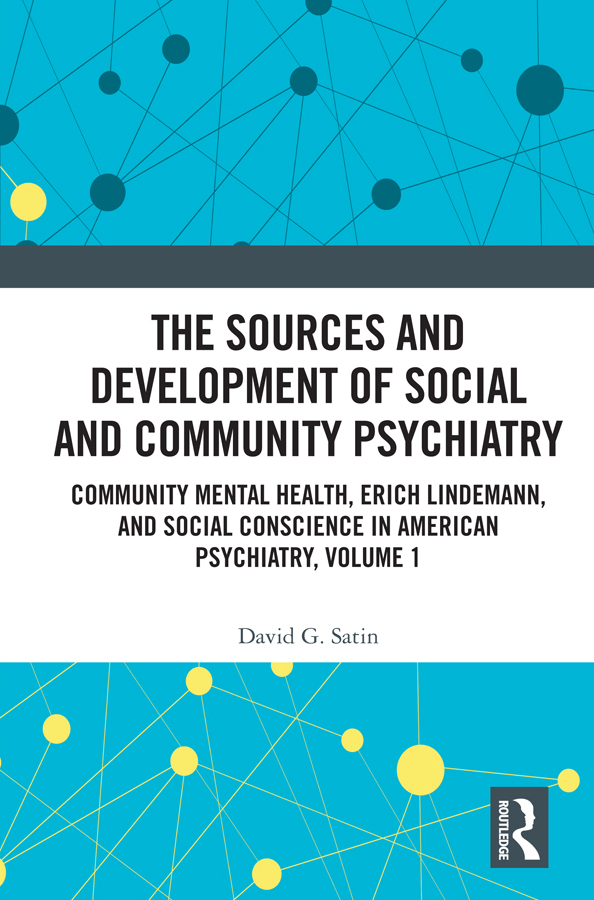 The Sources and Development of Social and Community Psychiatry These volumes - photo 1