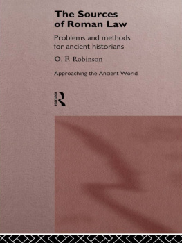 O. F. Robinson - The Sources of Roman Law: Problems and Methods for Ancient Historians