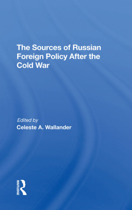 Celeste A Wallander - The Sources Of Russian Foreign Policy After The Cold War