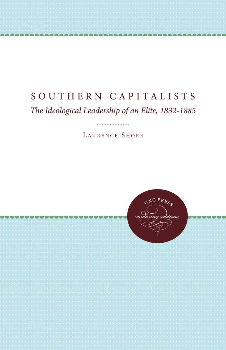 Southern Capitalists The Fred W Morrison Series in Southern Studies 1986 - photo 1