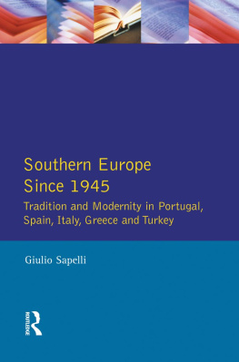 Giulio Sapelli Southern Europe: Politics, Society and Economics Since 1945