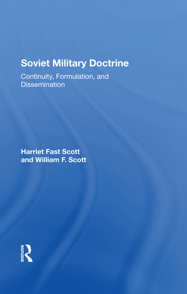 Soviet Military Doctrine First published 1988 by Westview Press Published - photo 1