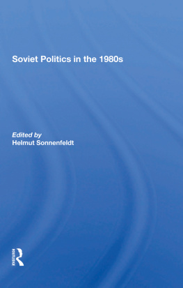 Helmut Sonnenfeldt - Soviet Politics In The 1980s