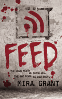 Mira Grant - Feed (Newsflesh, Book 1)