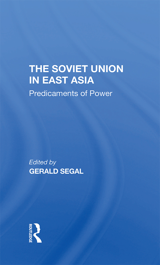 THE SOVIET UNION IN EAST ASIA The Royal Institute of International Affairs is - photo 1