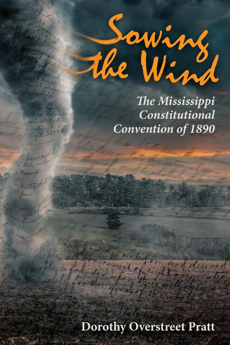 Sowing the Wind Sowing the Wind The Mississippi Constitutional Convention of - photo 1