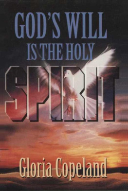 Gloria Copeland - Gods will is the Holy Spirit