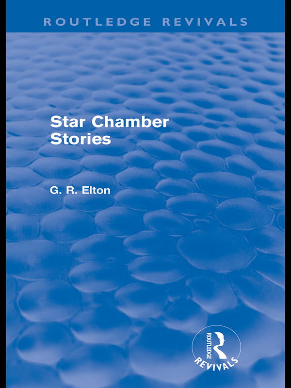 Routledge Revivals Star Chamber Stories These stories from the Star Chamber - photo 1