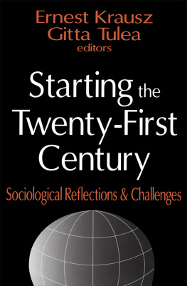 Ernest Krausz Starting the Twenty-First Century: Sociological Reflections and Challenges