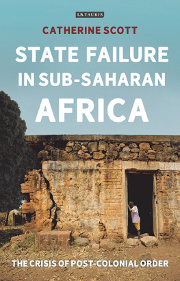 Catherine Scott State Failure in Sub-Saharan Africa: The Crisis of Post-Colonial Order