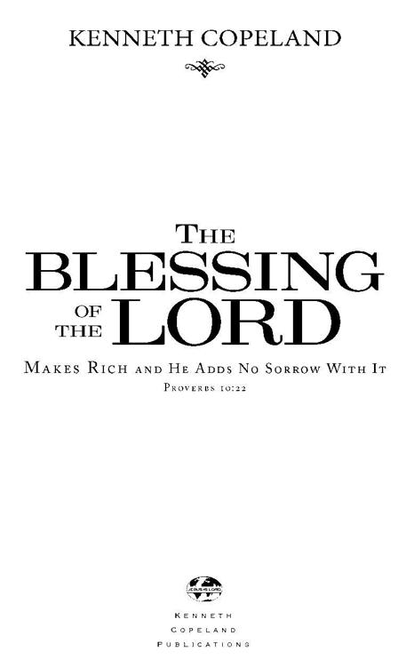 Preface When The LORD first revealed to me the magnitude of THE BLESSING He - photo 1