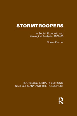 Conan Fischer - Stormtroopers: A Social, Economic and Ideological Analysis 1929-35