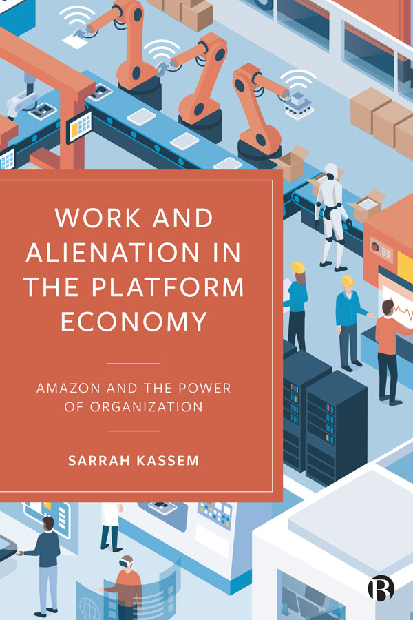 Work and Alienation in the Platform Economy Amazon and the Power of - photo 1