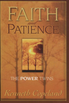 Kenneth Copeland - Faith and patience : the power twins