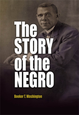 Booker T. Washington - The Story of the Negro