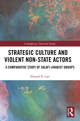 Edward D. Last - Strategic Culture and Violent Non-State Actors: A Comparative Study of Salafi-Jihadist Groups