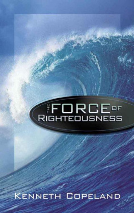 Kenneth Copeland - The force of righteousness