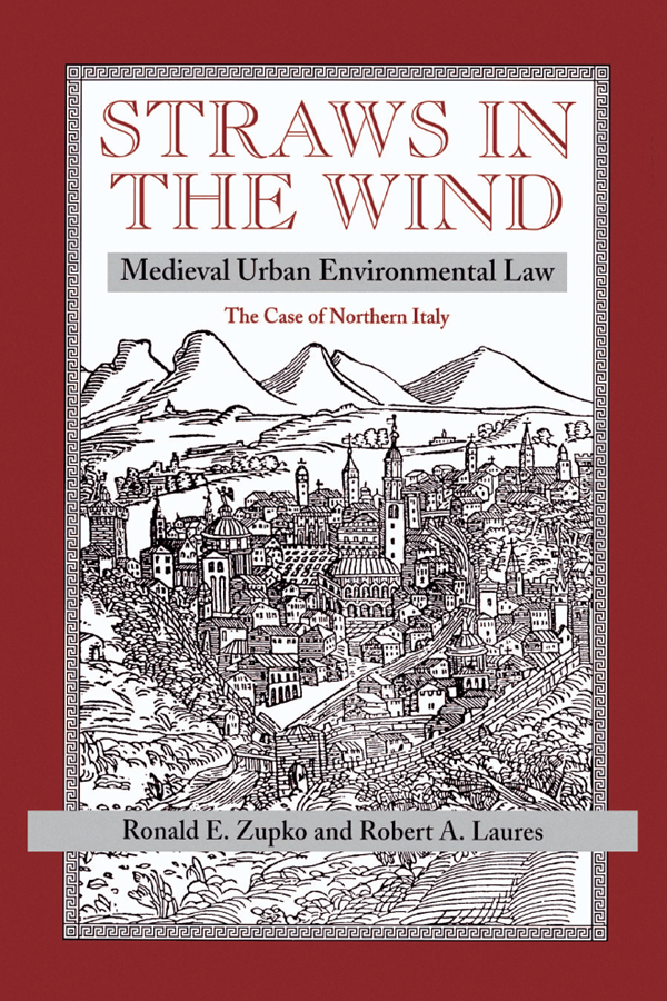 Straws In The Wind Medieval Urban Environmental Law--the Case Of Northern Italy - image 1