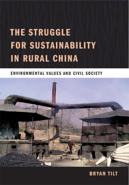 Bryan Tilt - The Struggle for Sustainability in Rural China: Environmental Values and Civil Society