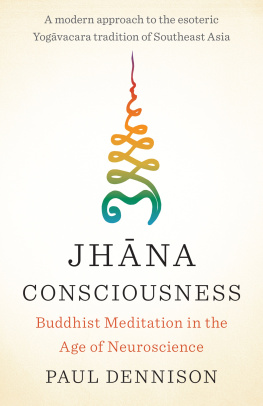 Paul Dennison - Jhana Consciousness: Buddhist Meditation in the Age of Neuroscience