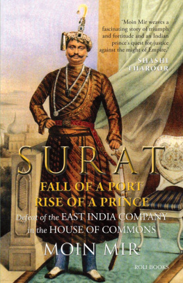 Mir - Surat: Fall of a Port, Rise of a Prince: Defeat of the East India Company in the House of Commons