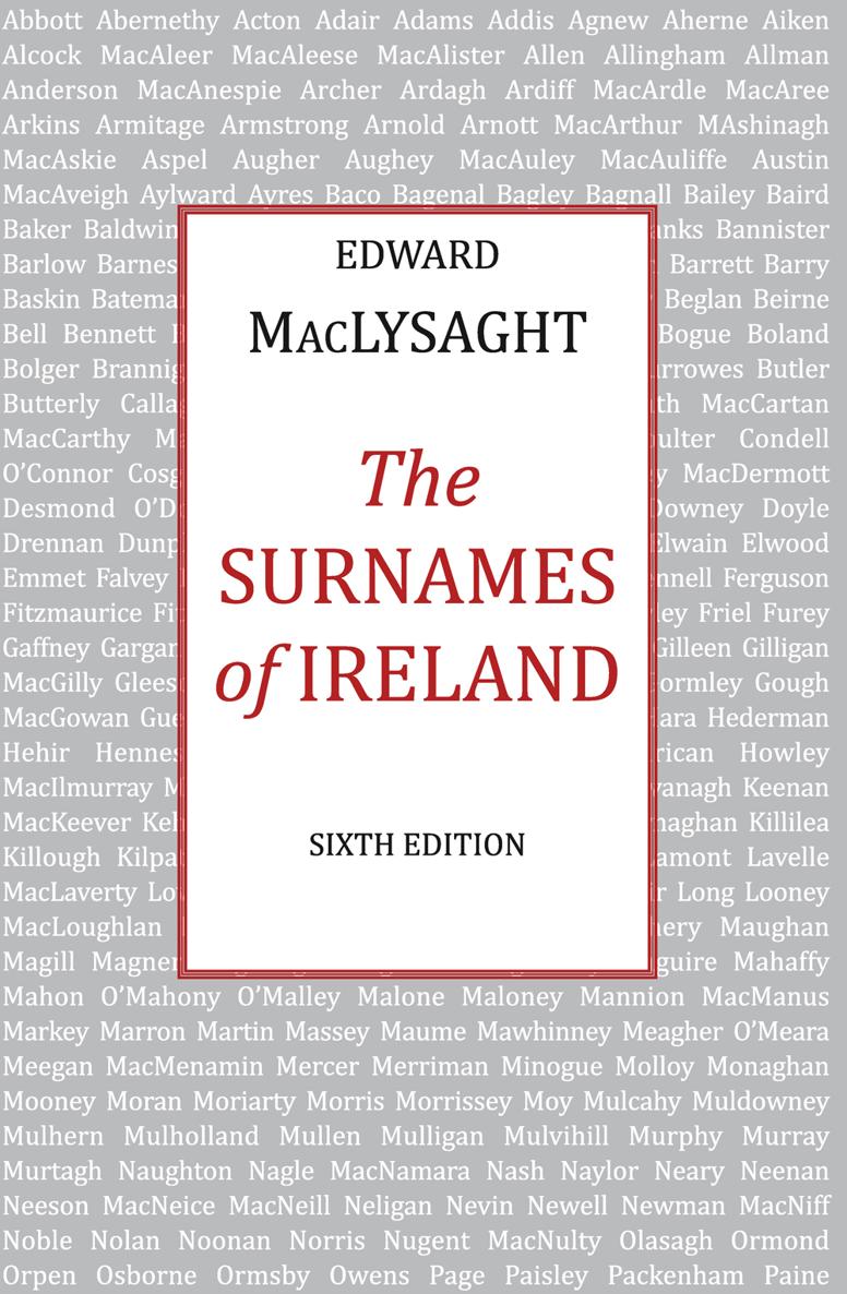 The SURNAMES of IRELAND BY THE SAME AUTHOR FROM IRISH ACADEMIC PRESS Irish - photo 1