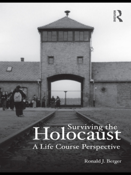 Ronald Berger Surviving the Holocaust: A Life Course Perspective