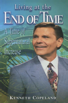 Kenneth Copeland - Living at the End of Time