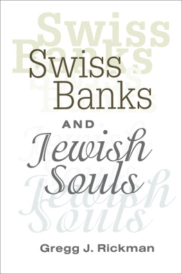 Gregg Rickman Swiss Banks and Jewish Souls