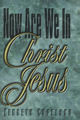 Kenneth Copeland - Now are we in Christ Jesus