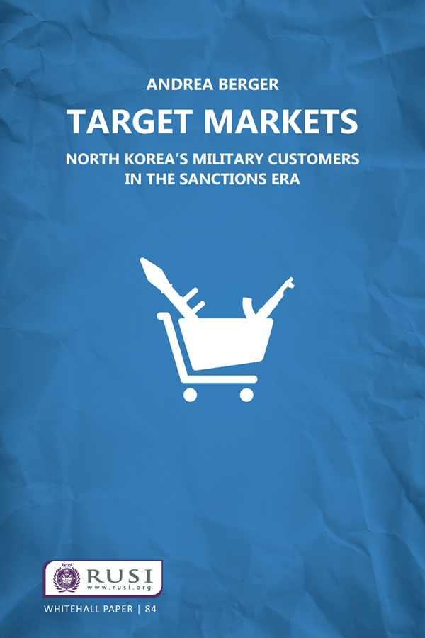 Whitehall Paper 84 Target Markets North Koreas Military Customers in the - photo 1