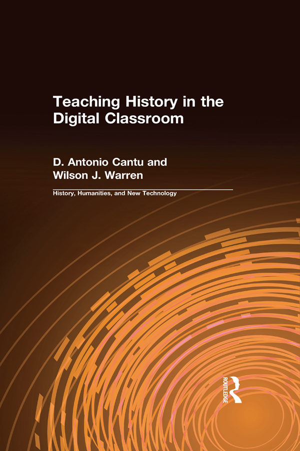 Teaching History in the Digital Classroom History Humanitites and New - photo 1