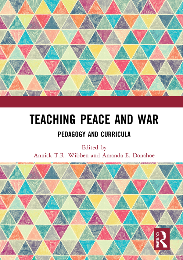 Teaching Peace and War This comprehensive volume on teaching peace and war - photo 1