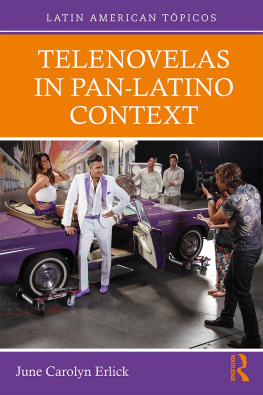 June Carolyn Erlick Telenovelas in Pan-Latino Context