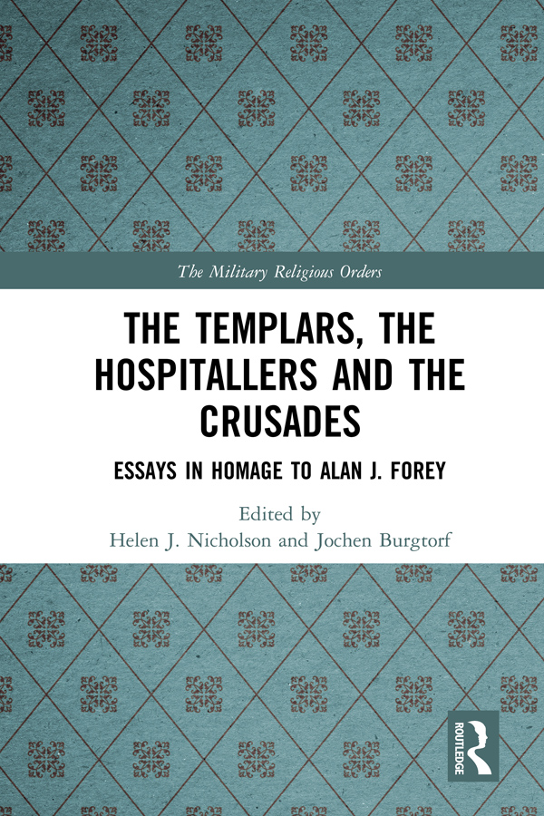 THE TEMPLARS THE HOSPITALLERS AND THE CRUSADES This book pays homage to the - photo 1