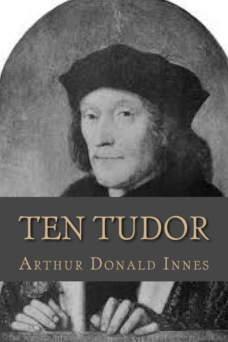 TEN TUDOR STATESMEN HENRY VII From a Painting by an unknown Flemish artist - photo 1