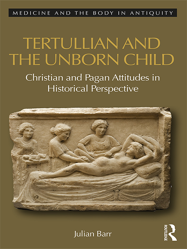 Tertullian and the Unborn Child Tertullian of Carthage was the earliest - photo 1