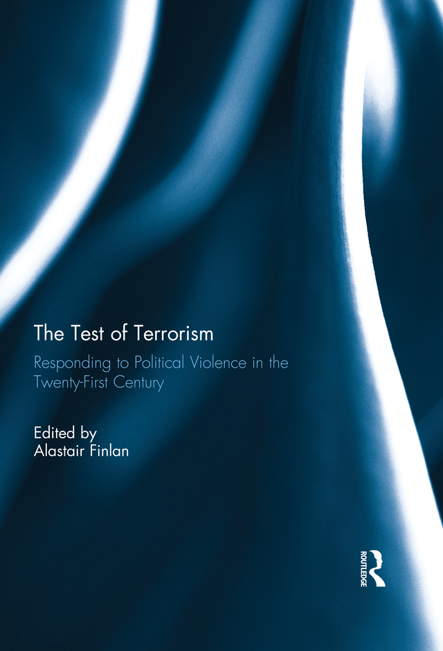The Test of Terrorism This book offers a timely and critical reflection on how - photo 1