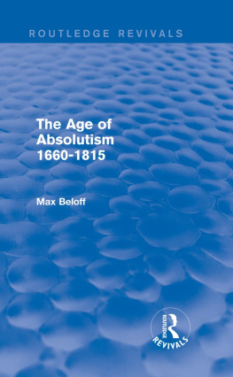 Max Beloff The the Age of Absolutism 1660-1815 (Routledge Revivals)