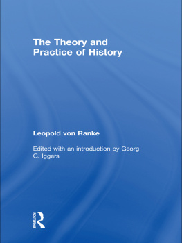 Leopold von Ranke The Theory and Practice of History