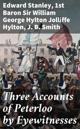 J. B. Smith Three Accounts of Peterloo by Eyewitnesses