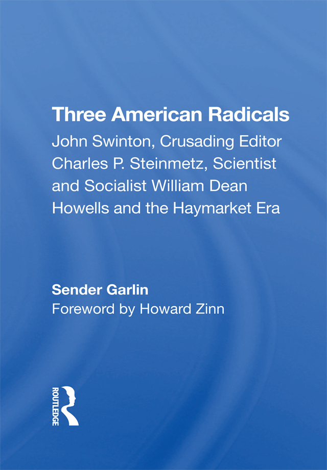 Three American Radicals Three American Radicals John Swinton Crusading Editor - photo 1