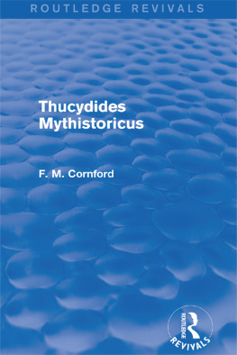 F. M. Cornford - Thucydides Mythistoricus (Routledge Revivals)