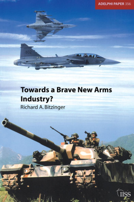 Richard Bitzinger - Towards a Brave New Arms Industry?