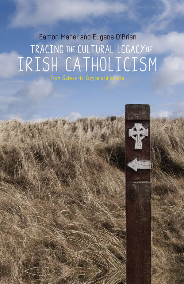 Tracing the cultural legacy of Irish Catholicism Tracing the cultural - photo 1