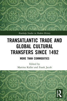 Martina Kaller Transatlantic Trade and Global Cultural Transfers Since 1492