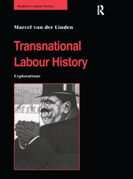 Marcel van der Linden - Transnational Labour History: Explorations