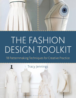 Tracy Jennings - The Fashion Design Toolkit: 18 Patternmaking Techniques for Creative Practice